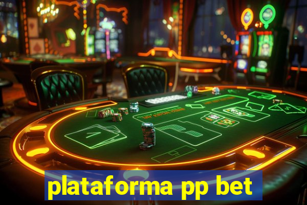 plataforma pp bet