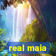 real maia