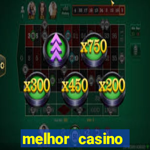 melhor casino online brasil