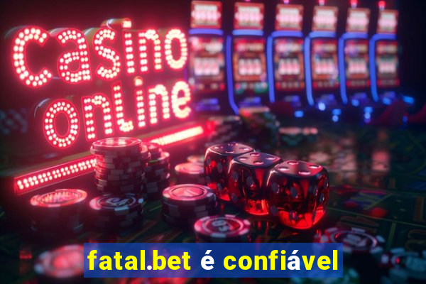 fatal.bet é confiável