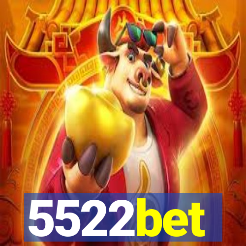 5522bet