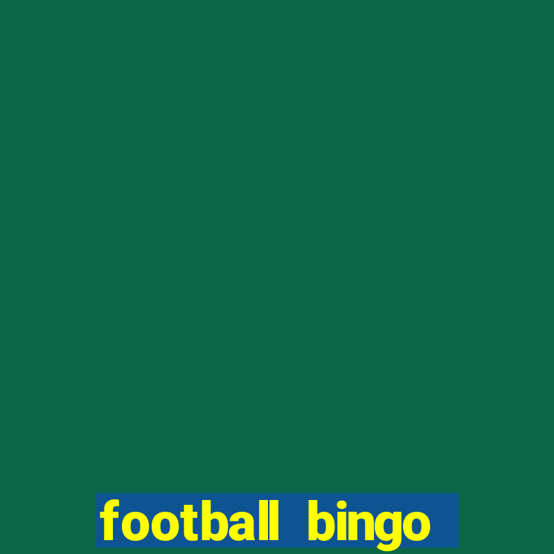 football bingo online - play now