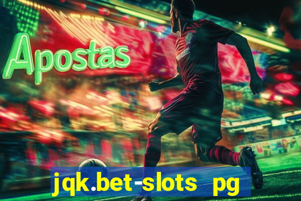 jqk.bet-slots pg online games