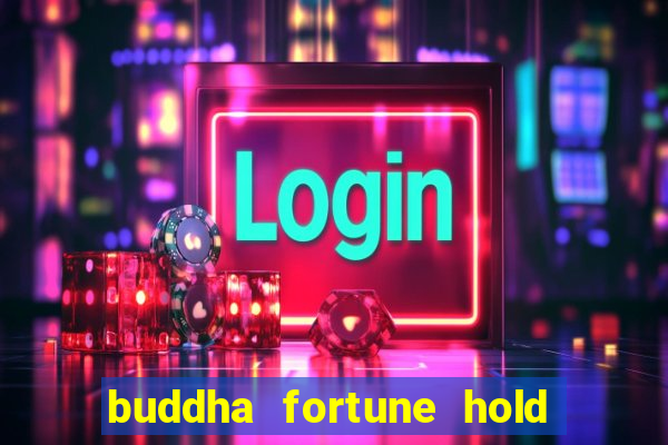 buddha fortune hold and win slot free play