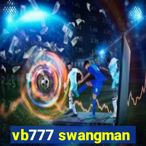 vb777 swangman