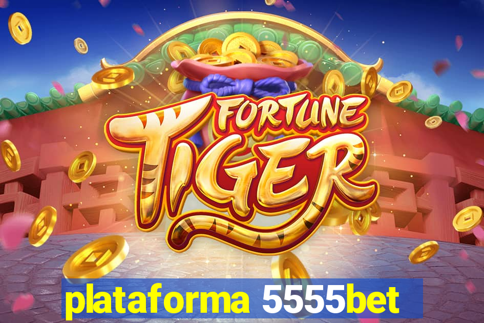 plataforma 5555bet