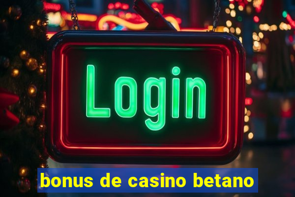 bonus de casino betano