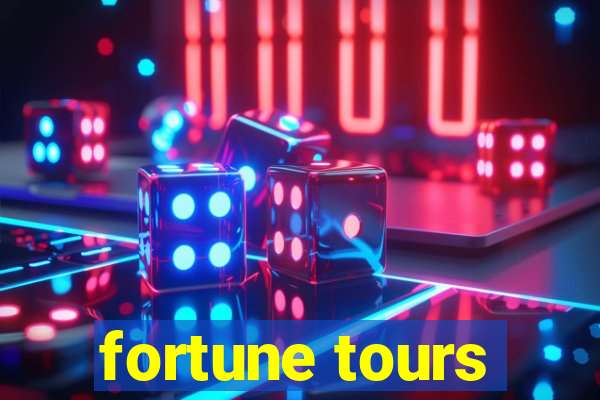 fortune tours