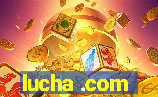 lucha .com