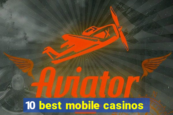 10 best mobile casinos