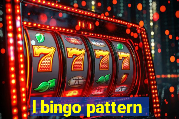 l bingo pattern