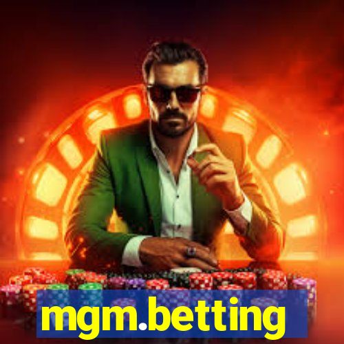 mgm.betting