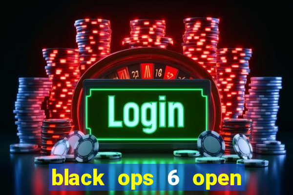 black ops 6 open beta date