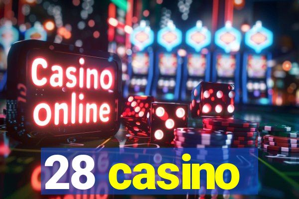 28 casino