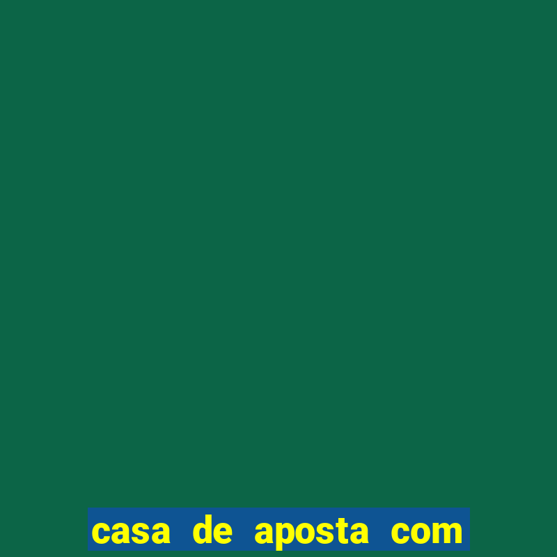 casa de aposta com deposito minimo de 1 real