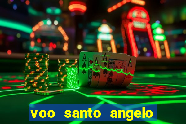 voo santo angelo porto alegre