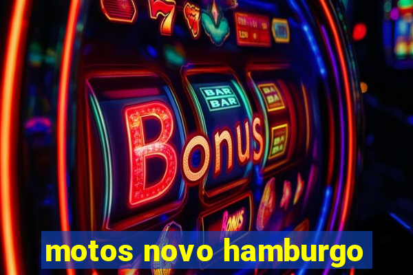 motos novo hamburgo