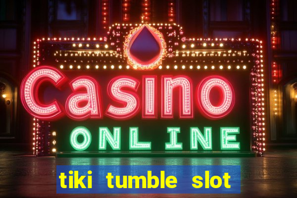 tiki tumble slot free play