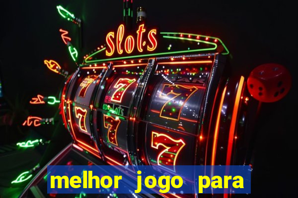 melhor jogo para ganhar na betano