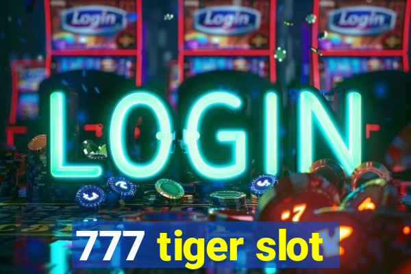 777 tiger slot