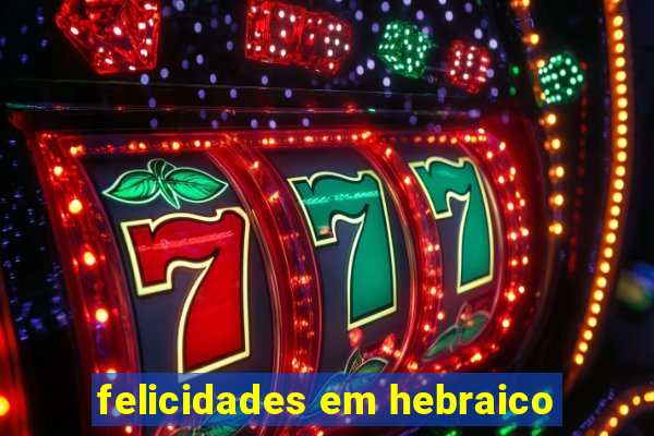 felicidades em hebraico