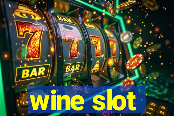 wine slot