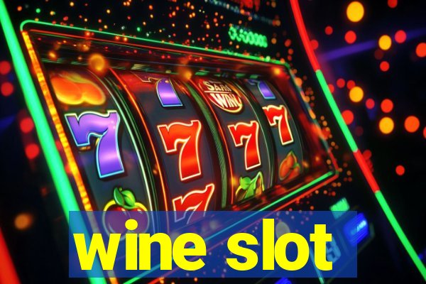 wine slot