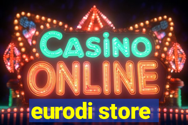 eurodi store