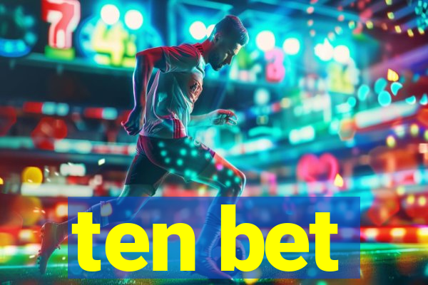 ten bet