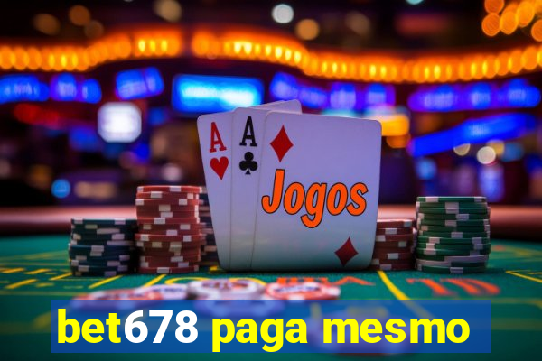 bet678 paga mesmo