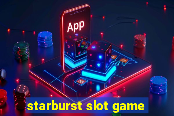 starburst slot game