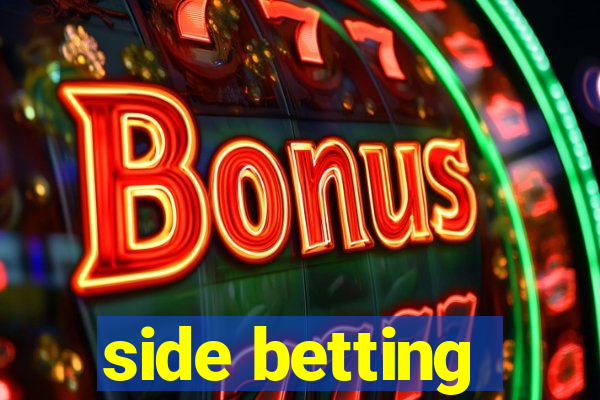 side betting