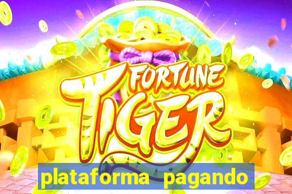 plataforma pagando jogo do tigre