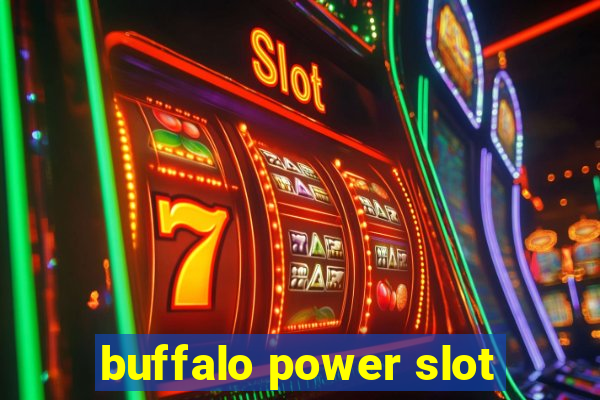 buffalo power slot