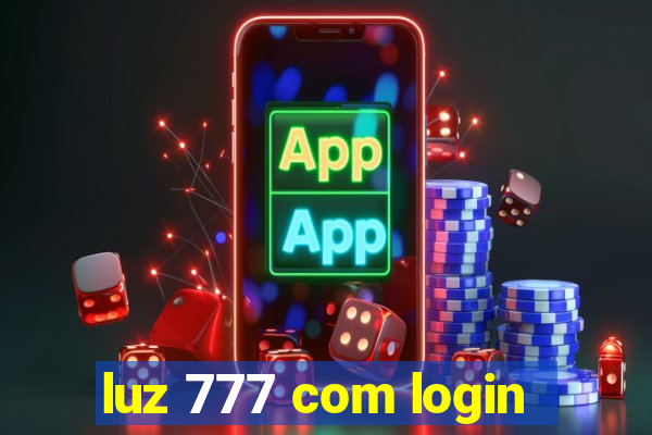 luz 777 com login