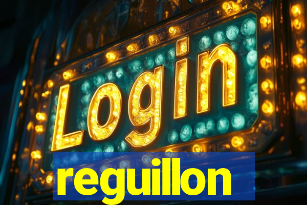 reguillon