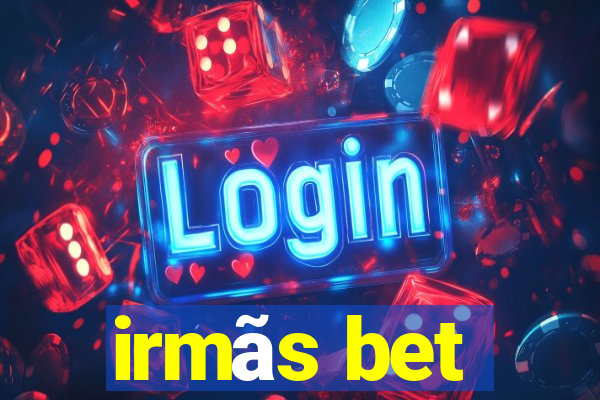 irmãs bet