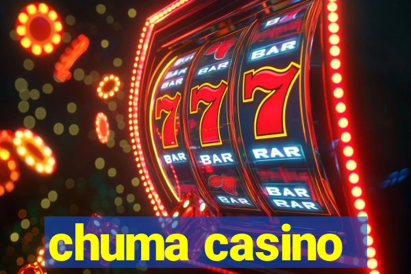 chuma casino