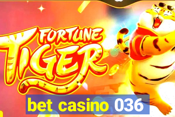 bet casino 036