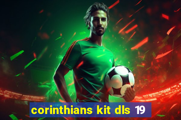 corinthians kit dls 19