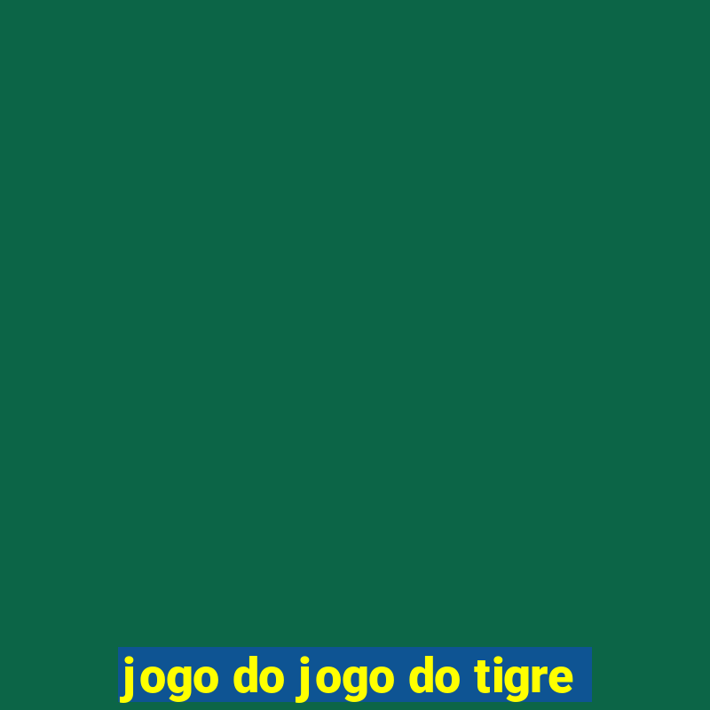 jogo do jogo do tigre