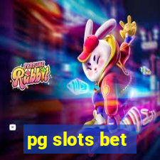 pg slots bet