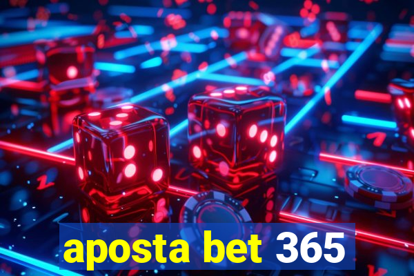 aposta bet 365