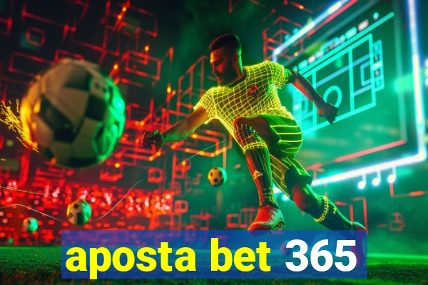 aposta bet 365