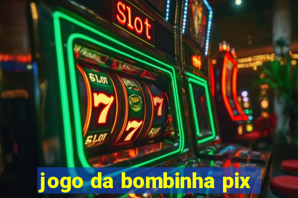 jogo da bombinha pix