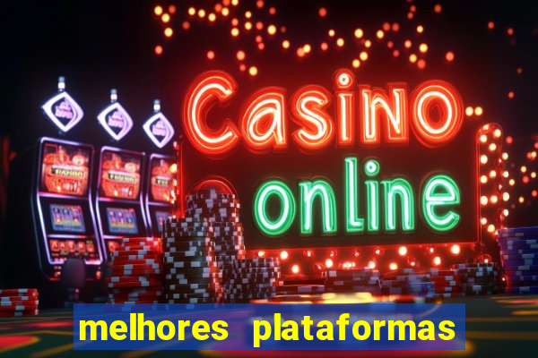 melhores plataformas de jogos de cassino