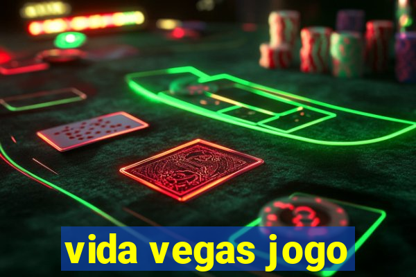 vida vegas jogo