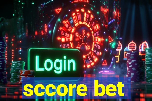 sccore bet