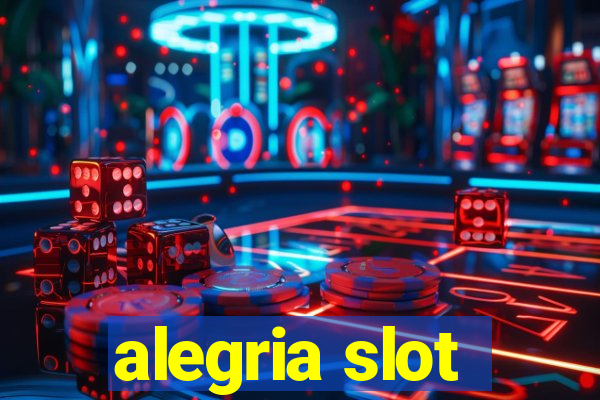 alegria slot