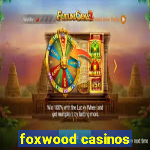 foxwood casinos